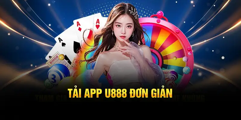 Tải App U888 Đơn Giản