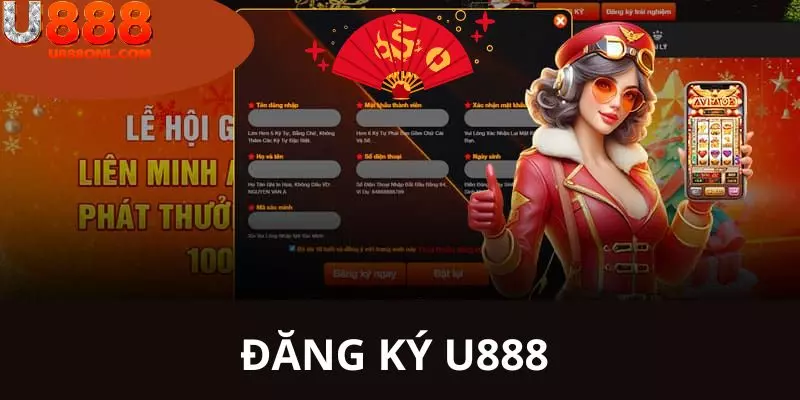 Đăng Ký U888 - 4 Bước Giúp Bạn Tạo Tài Khoản Đơn Giản Nhất