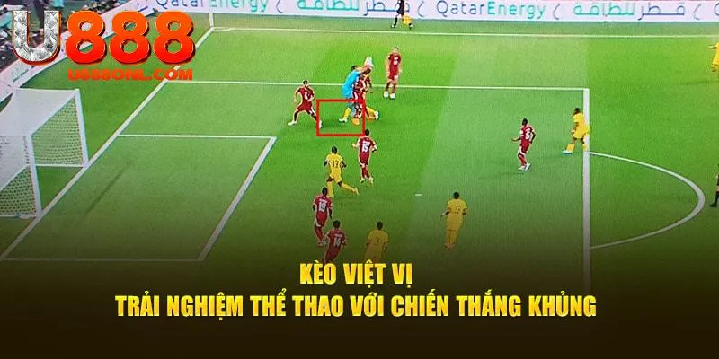 Kèo việt vị bóng đá trở thành lựa chọn hấp dẫn cho bạn