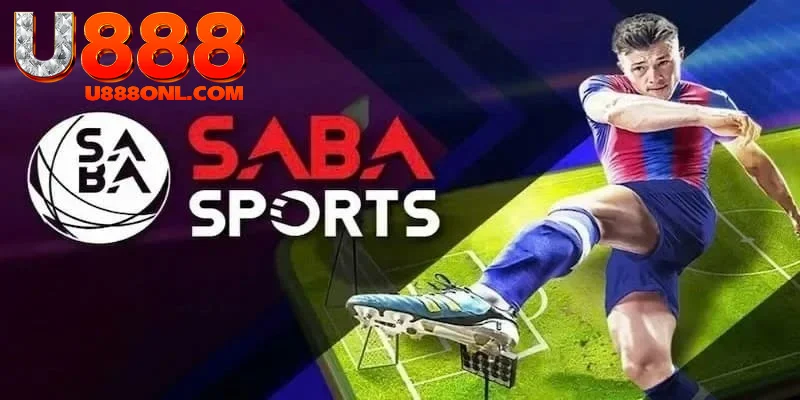 Thông tin tổng quan về sảnh SABA Sports tại U888